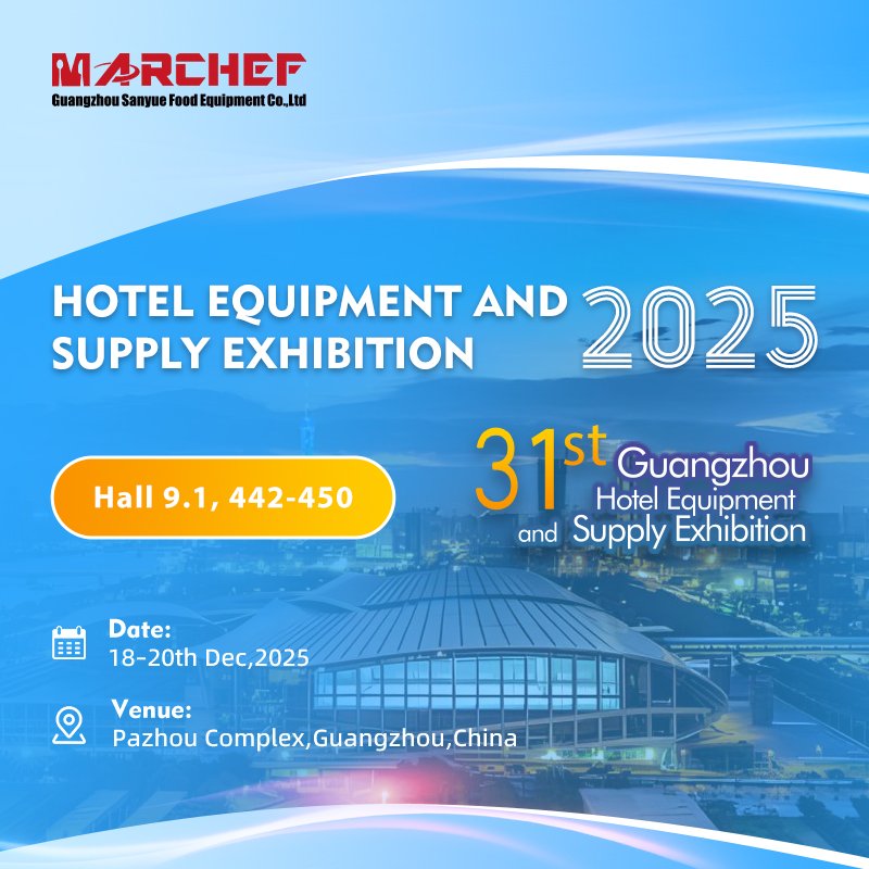 Invitation | Visit Marchef at the 31st Guangzhou Hotel Supplies Exhibition